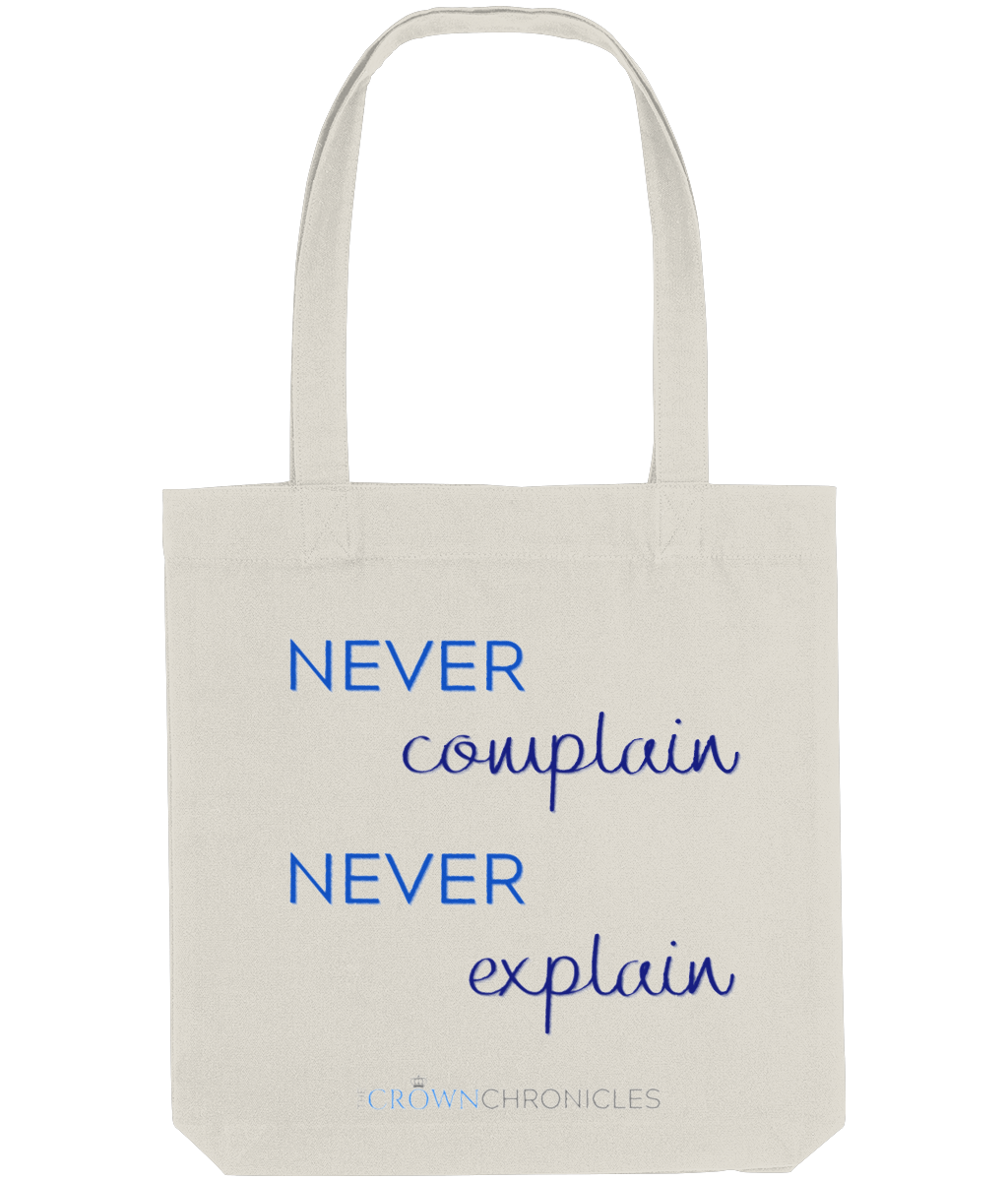 'Never complain' motto tote bag